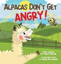 Alpacas Don't Get Angry (ISBN: 9781734694932)