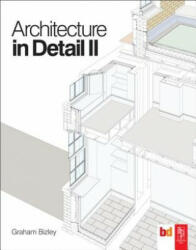 Architecture in Detail II - Graham Bizley (ISBN: 9780080965352)