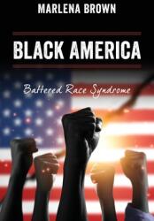 Black America: Battered Race Syndrome (ISBN: 9781977244895)