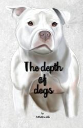 The depth of dogs (ISBN: 9781955162005)