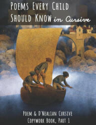 Poems Every Child Should Know in Cursive: Poem and D'Nealian Cursive Copywork Book, Part 1 - Mary E. Burt, Classical Charlotte Mason (ISBN: 9781952118067)