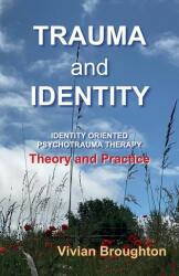 Trauma and Identity - Vivian Broughton (ISBN: 9781838141912)
