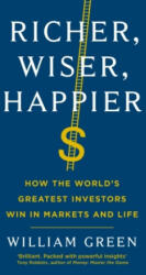 Richer, Wiser, Happier - William Green (ISBN: 9781781258613)