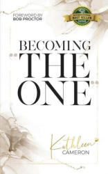 Becoming The One - Kathleen Cameron (ISBN: 9781774820179)