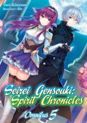 Seirei Gensouki: Spirit Chronicles: Omnibus 5 (ISBN: 9781718328846)