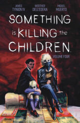 Something is Killing the Children Vol. 4 - Werther Dell'Edera (ISBN: 9781684158041)