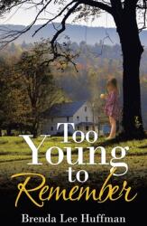 Too Young to Remember (ISBN: 9781665533089)