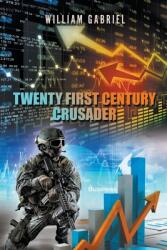 Twenty First Century Crusader (ISBN: 9781647495534)