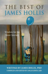 Best of James Hollis - JAMES HOLLIS (ISBN: 9781630519766)
