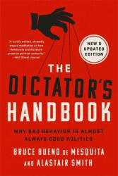 The Dictator's Handbook - Alastair Smith, Bruce de Mesquita (ISBN: 9781541701366)