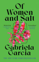 Of Women and Salt - Gabriela Garcia (ISBN: 9781529031553)