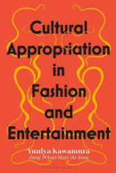Cultural Appropriation in Fashion and Entertainment - Jung-Whan Marc de Jong (ISBN: 9781350170551)