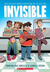 Invisible: A Graphic Novel - Gabriela Epstein (ISBN: 9781338194548)