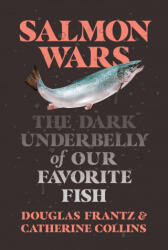 Salmon Wars - Douglas Frantz (ISBN: 9781250800305)