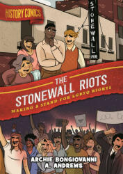 History Comics: The Stonewall Riots: Making a Stand for LGBTQ Rights - A. Andrews (ISBN: 9781250618351)