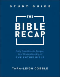 Bible Recap Study Guide - Tara-leigh Cobble (ISBN: 9780764240324)