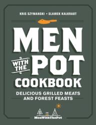Men with the Pot Cookbook (ISBN: 9780760374184)