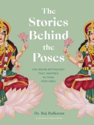 The Stories Behind the Poses (ISBN: 9780711271883)