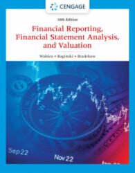 Financial Reporting, Financial Statement Analysis and Valuation - WAHLEN BAGINSKI BRAD (ISBN: 9780357722091)