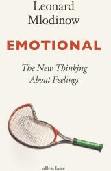 Emotional - Leonard Mlodinow (ISBN: 9780241391549)