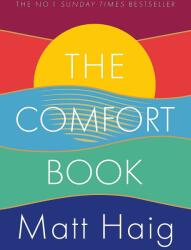 The Comfort Book - Matt Haig (ISBN: 9781786898326)