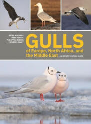 Gulls of Europe North Africa and the Middle East: An Identification Guide (ISBN: 9780691222837)
