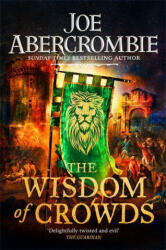 The Wisdom of Crowds - Joe Abercrombie (ISBN: 9780575095984)