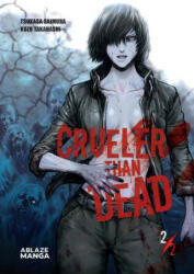 Crueler Than Dead Vol 2 - Tsukasa Saimura (ISBN: 9781950912551)