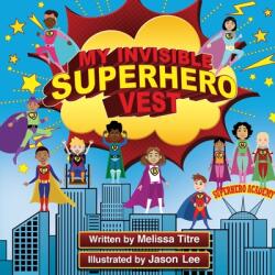My Invisible Superhero Vest (ISBN: 9781913674731)