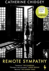 Simpatia de la distanță: pe lista lungă a Women's Prize for Fiction 2022 (ISBN: 9781787703711)