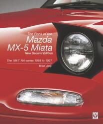 The book of the Mazda MX-5 Miata (ISBN: 9781787117778)