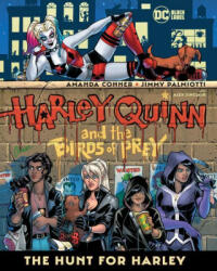 Harley Quinn & the Birds of Prey: The Hunt for Harley (ISBN: 9781779515049)