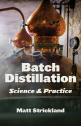 Batch Distillation - Strickland Matt Strickland (ISBN: 9781736980255)