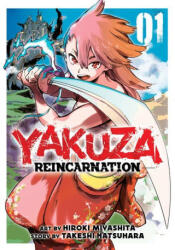 Yakuza Reincarnation Vol. 1 - Takeshi Natsuhara (ISBN: 9781648278402)