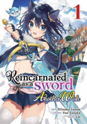 Reincarnated as a Sword: Another Wish (Manga) Vol. 1 - Hinako Inoue (ISBN: 9781648276781)