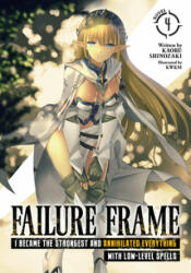 Failure Frame: I Became the Strongest and Annihilated Everything With Low-Level Spells (Light Novel) Vol. 4 - Kwkm (ISBN: 9781648273209)