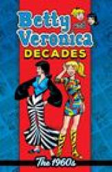 Betty & Veronica Decades: The 1960s (ISBN: 9781645769118)