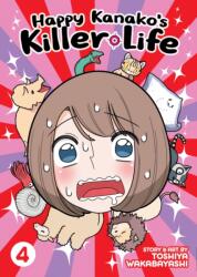 Happy Kanako's Killer Life Vol. 4 - Wakabayashi, Toshiya (ISBN: 9781638582236)