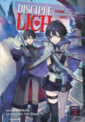 Disciple of the Lich: Or How I Was Cursed by the Gods and Dropped Into the Abyss! (Light Novel) Vol. 3 - Hihara Yoh (ISBN: 9781638582083)
