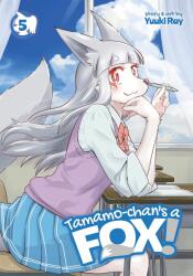Tamamo-chan's a Fox! Vol. 5 - Ray, Yuuki (ISBN: 9781638582045)