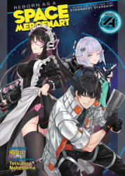 Reborn as a Space Mercenary: I Woke Up Piloting the Strongest Starship! (ISBN: 9781638581963)