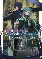 My Status as an Assassin Obviously Exceeds the Hero's (Light Novel) Vol. 4 - Tozai (ISBN: 9781638581956)