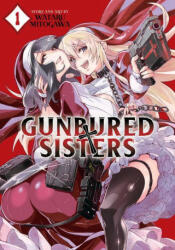 Gunbured × Sisters Vol. 1 - Wataru Mitogawa (ISBN: 9781638581635)