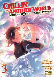 Chillin' in Another World with Level 2 Super Cheat Powers (Manga) Vol. 3 - Katagiri, Akine Itomachi (ISBN: 9781638581475)