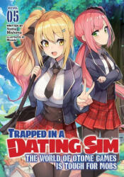 Trapped in a Dating Sim: The World of Otome Games is Tough for Mobs (Light Novel) Vol. 5 - Monda (ISBN: 9781638581383)