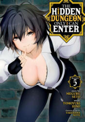 Hidden Dungeon Only I Can Enter (Manga) Vol. 5 - Note Takehana, Tomoyuki Hino (ISBN: 9781638581239)