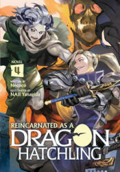Reincarnated as a Dragon Hatchling (Light Novel) Vol. 4 - Naji Yanagida (ISBN: 9781638581192)