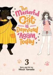 Masterful Cat Is Depressed Again Today Vol. 3 (ISBN: 9781638581178)