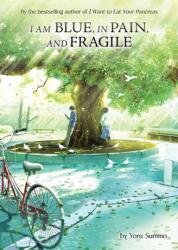 I Am Blue, in Pain, and Fragile (ISBN: 9781638581109)