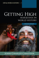 Getting High: Marijuana in World History Updated Edition (ISBN: 9781538161968)